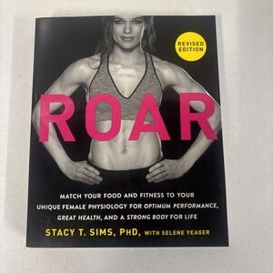 ROAR, Revised Edition: Match Your Food and Fitness to Your Unique Female